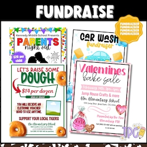 May include: A collection of colorful fundraising flyers. One advertises a "Parents Night Out" event, another a "Car Wash Fundraiser", and a third a "Valentines Bake Sale". The flyers feature donuts, cars, and hearts.