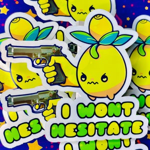 Smoliv &quot;I wont Hesitate&quot; Sticker