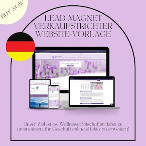 May include: A purple background with a German flag in the top left corner. The text "LEAD MAGNET VERKAUFSTRICHTER WEBSITE-VORLAGE" is in a large white font. Below the text are three images of a website on a laptop, tablet, and phone. The website is for a wellness business and features a lavender background with the text "Learn about essential oils". The text "Unser Ziel ist es, Wellness-Botschafter dabei zu unterstützen, ihr Geschäft online effektiv zu erweitern!" is at the bottom of the image.