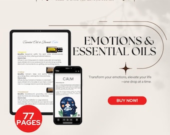 May include: A digital ebook cover with a blue and white background. The cover features a picture of a phone with a screen that says "Calm" and a picture of a tablet with a screen that says "Essential Oils to Promote Calm". The text "Emotions & Essential Oils" is in large, bold, black letters. The text "Transform your emotions, elevate your life - one drop at a time." is in smaller black letters. The text "77 Pages" is in white letters on a blue background. The text "DoBusinessTools" is in black letters. The text "Buy Now!" is in white letters on a red background.