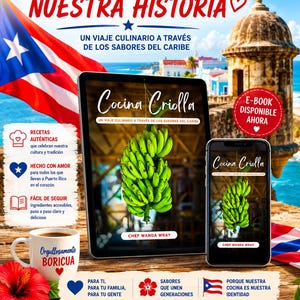 May include: An advertisement for the e-book "Cocina Criolla" about Caribbean cuisine. The image shows a tablet and smartphone displaying the e-book cover, a bunch of green bananas, and the Puerto Rican flag. Text includes "Sabores que cuentan NUESTRA HISTORIA."