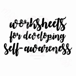 Worksheets for Developing Self-Awareness; Mental Health; Counseling; Neutral