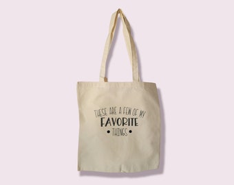 These Are a Few of my Favorite Things Cotton Tote