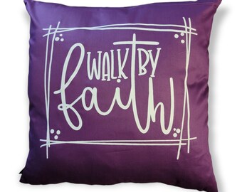 Walk By Faith Pillow Covering; Pillow Covering; Home Gift; Soft Pillow Covering
