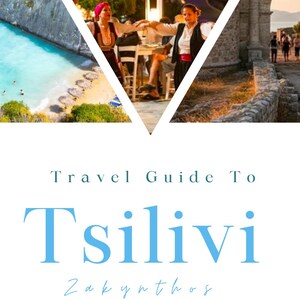 May include: A travel guide cover for Tsilivi, Zakynthos, featuring a collage of a turquoise beach, people dancing in traditional attire at night, and a stone archway. The text reads: Travel Guide To Tsilivi Zakynthos 14 years of Tsilivi recommendations.