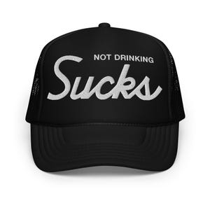 Not Drinking Sucks Vintage Foam Trucker Hat | Funny Retro Beer Cap | Adjustable Snapback Hat | Wine Lover Gift | Craft Beer Mesh Hat