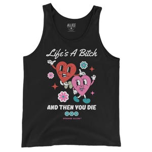 Life’s a Bitch Tank Top | Funny Sarcastic Tank Men | Dark Humor Sleeveless Tee | Life’s a Bitch and Then You Die Shirt | Ironic Unisex Tank