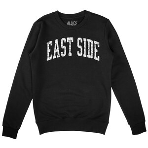 East Side Sweatshirt | Vintage East Side Pullover | Retro Unisex Crewneck | City and Neighborhood Pride Gift