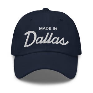 Made in Dallas Dad Hat | Unstructured Baseball Cap | Adjustable Embroidered Hat | Gifts for Him | Dallas Apparel | Casual Streetwear Cap