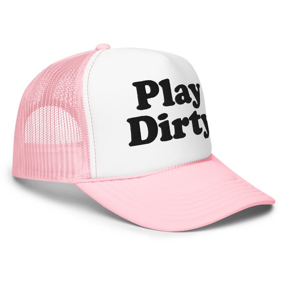 Play Dirty Embroidered Trucker Hat | Funny Slogan Cap | Humor Mesh