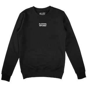 Sudadera con infusión de alcohol / Suéter divertido para beber / Cuello redondo unisex para amantes de la cerveza y el vino / Regalo de humor para fiestas / Camisa para relajarse con alcohol