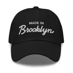 Made in Brooklyn Dad Hat | Unstructured Baseball Cap | Adjustable Embroidered Hat | Gifts for Him | Brooklyn Apparel | Casual Streetwear Cap