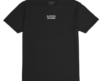 Alcohol Infused T-shirt | Funny Party Shirt for Men | Unisex Beer Wine Lover Tee | Classic Fit Drinking Shirt | Gift for Him or Her