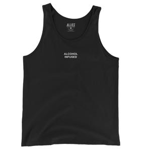 Alcohol Infused Tank Top | Funny Drinking Shirt for Men & Unisex | Humorous Sleeveless Tee | Party Summer Top | Beer Wine Tequila Vodka