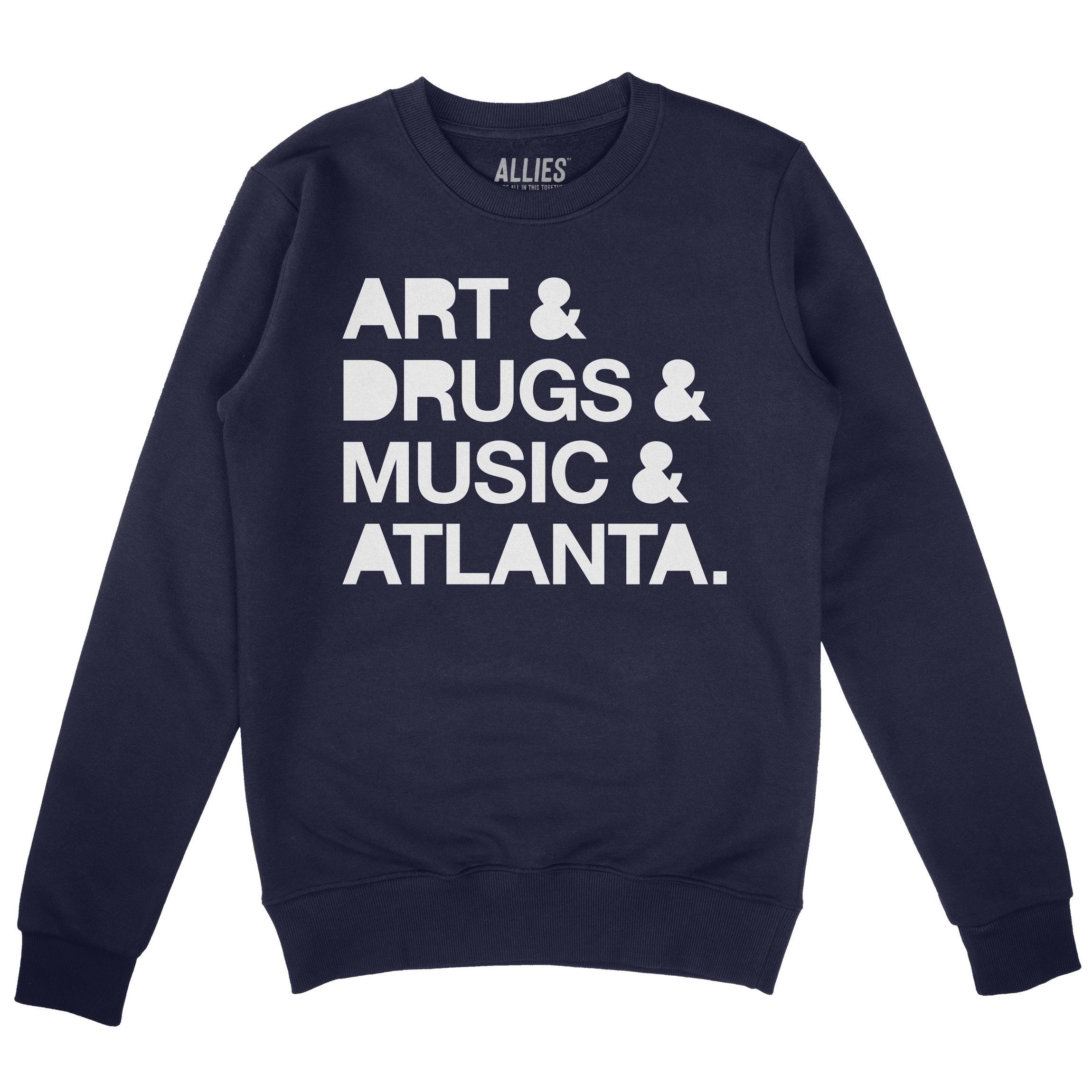 Atlanta Art Drugs Music Sweatshirt Men's Unisex Atlanta