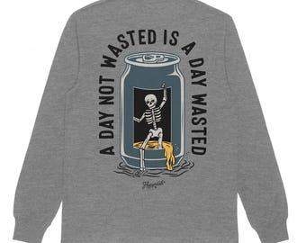 Camiseta de manga comprida Wasted Days | Camiseta divertida sobre cerveja para homens e unissex | Camiseta para curtir o dia bebendo | Presente para amantes de cerveja em bons momentos