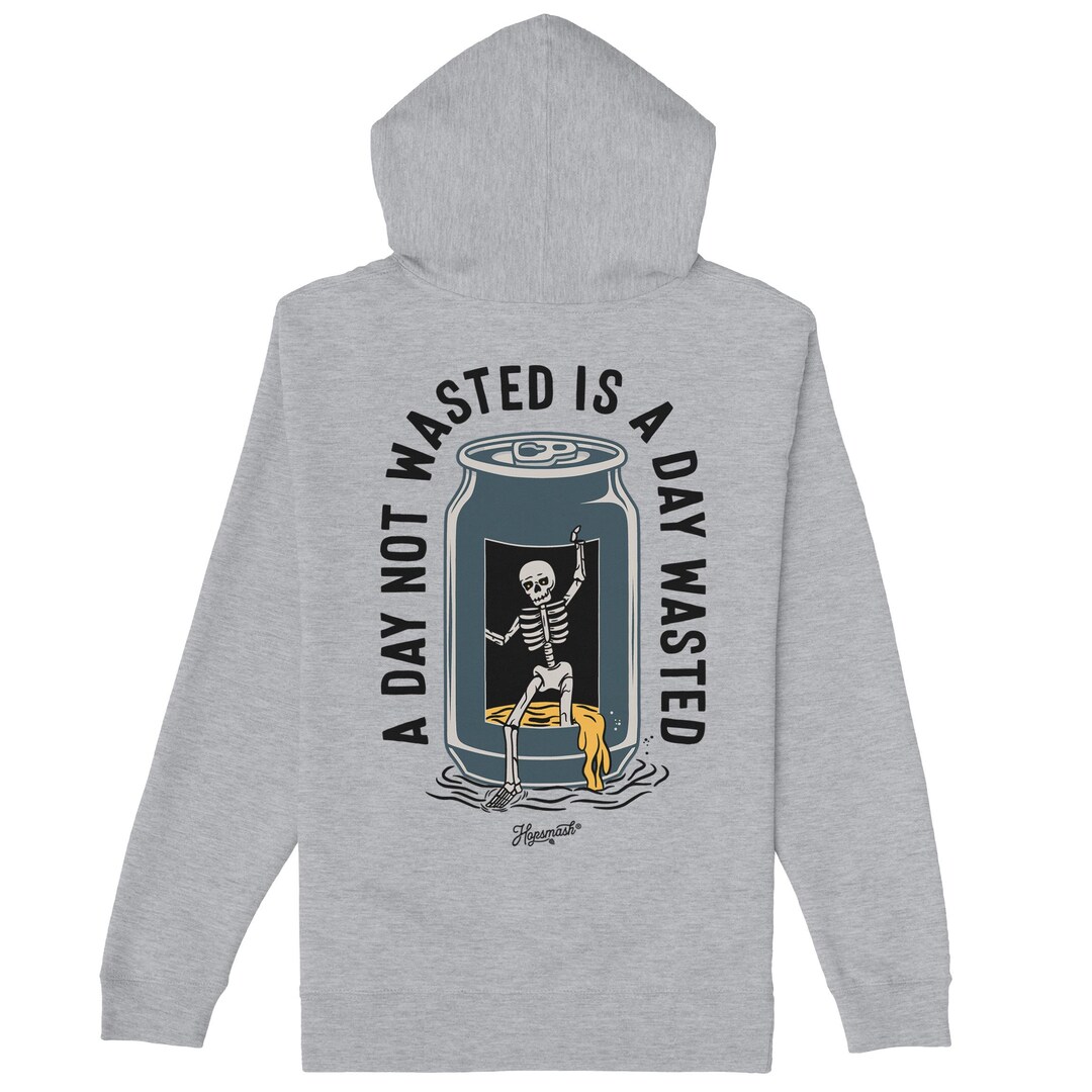 Wasted Days Hoodie Beer Fans Hoodie for Day Drinking Good