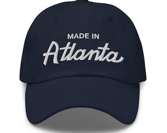 Made in Atlanta Dad Hat | Unstructured Baseball Cap | Adjustable Embroidered Hat | Gifts for Him | Atlanta Apparel | Casual Streetwear Cap