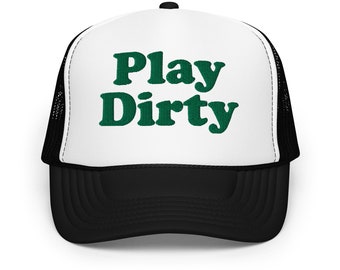 Play Dirty Embroidered Trucker Hat | Funny Slogan Cap | Humor Mesh