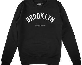 Brooklyn Story Sweatshirt | Unique Brooklyn Gift | Unisex Crewneck Fleece | Every Block Has a Story | NYC Borough Apparel
