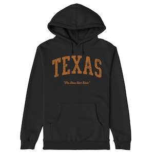 Texas Hoodie | Retro Texas Sweatshirt For Men Or Unisex | Vintage Style Pullover With State Motto | Gift For Him Or Texas Native
