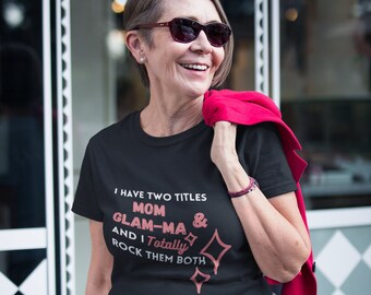 Rocking Mom & Glam-Mom T-Shirt | Fun Tee for Stylish Grandmas