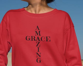 Amazing Grace Unisex Sweatshirt/Inspirational/Faith based