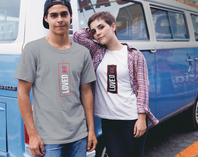 You Are Loved Unisex T-shirt