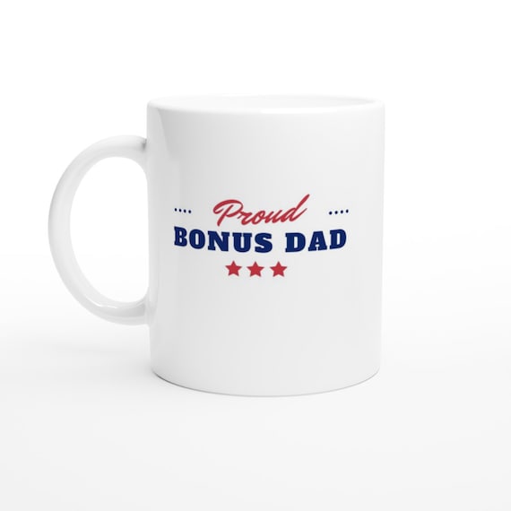 Proud Bonus Dad Mug/Step Dad gift/Father's day gift