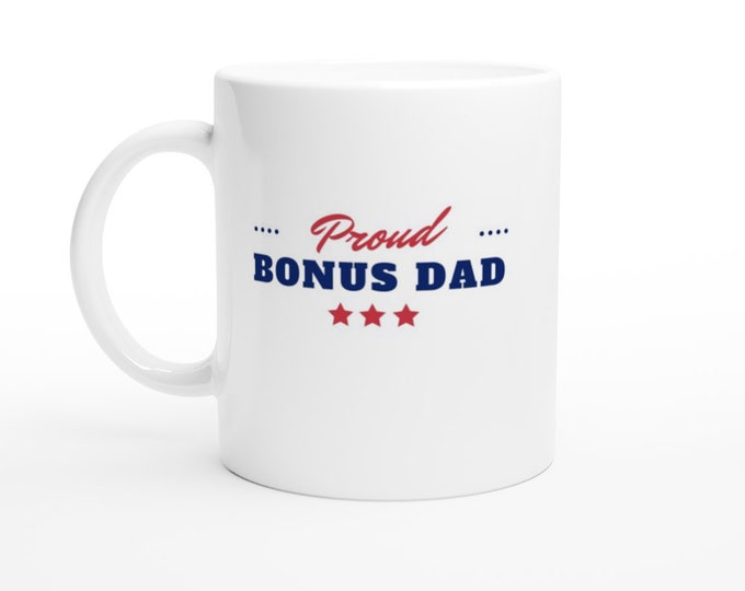 Proud Bonus Dad Mug/Step Dad gift/Father's day gift