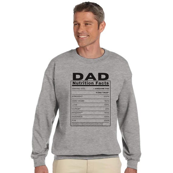 Dad Nutrition Facts Sweatshirt/Gift for Dad