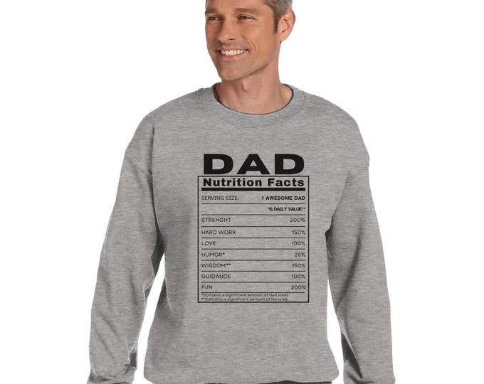 Dad Nutrition Facts Sweatshirt/Gift for Dad