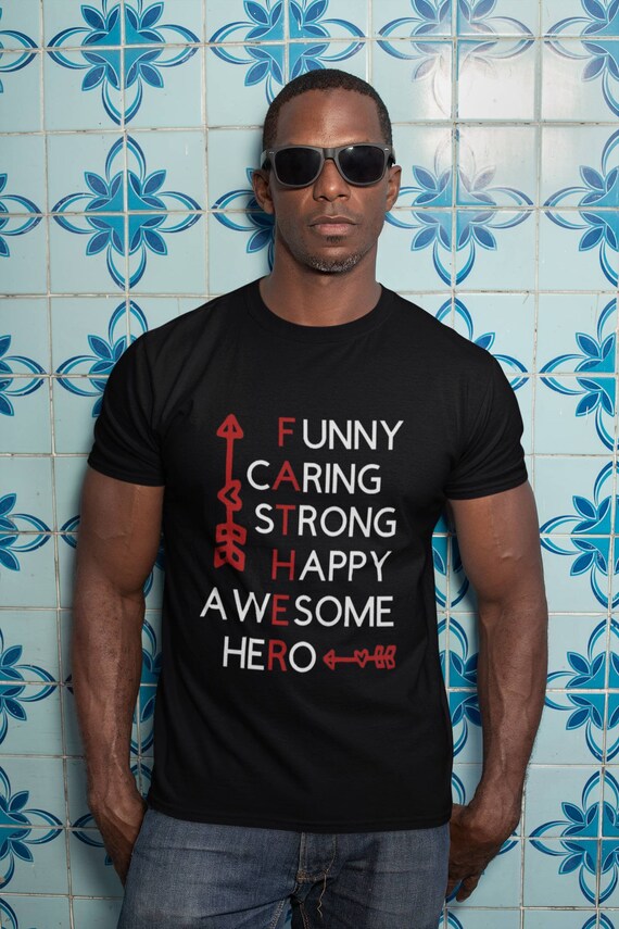 Father - Funny Caring Strong Happy Awesome Hero T-shirt/Father's Day Gift