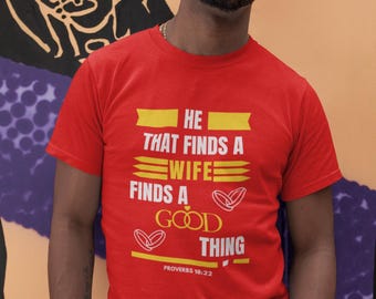 He That Finds A Wife Finds A Good Thing Couples T-shirt