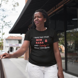 Rock Your Roles: &#39;Mom & NaNa&#39; T-Shirt - Perfect Gift for Proud Grandmothers