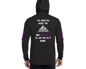 I've Seen You Move The Mountains And I Believe Unisex zip hoodie