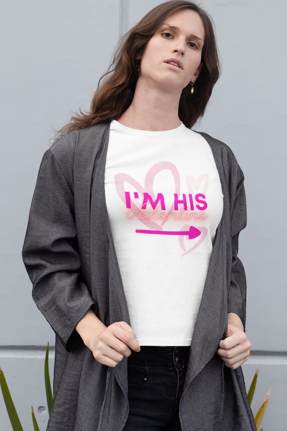 I'm His Valentine T-shirt, Valentine's Day Shirt, Couple's T-shirt, Love Gift Tee, Romantic Tee