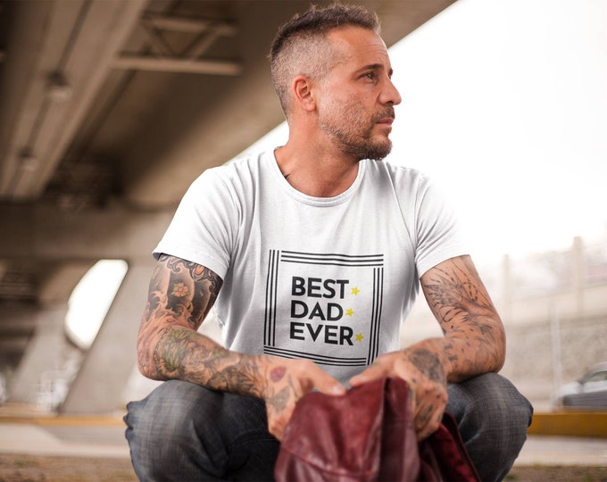 Best Dad Ever T-shirt/Gift for Dad/Father's Day Gift