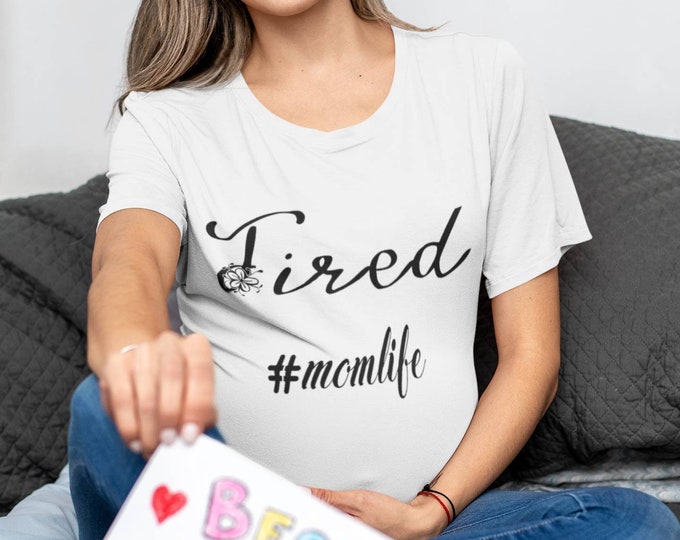 Tired #momlife T-shirt
