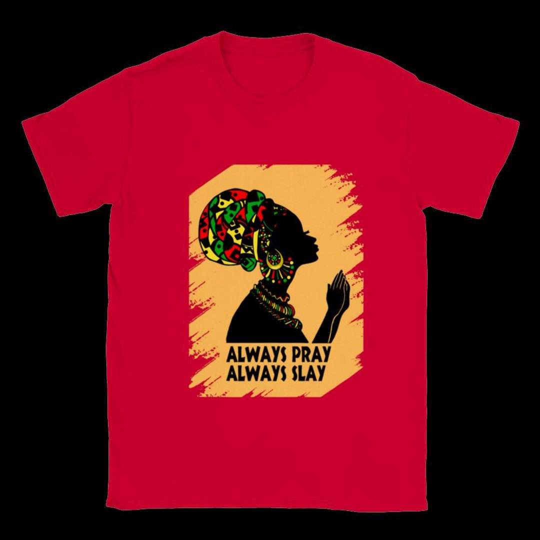 Always Slay Always Pray Always Slay T-shirt (red, Green & Yellow Print) - Etsy