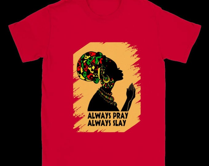 Always Pray Always Slay T-shirt (Red, Green & Yellow Print)