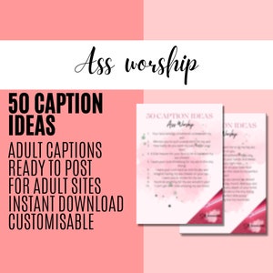 50 Ass Worship Adult Theme Content Creator Caption Ideas | OnlyFans | Frisk | Fansly | CamGirl | SW Industry | Sex Work Tips | Guides