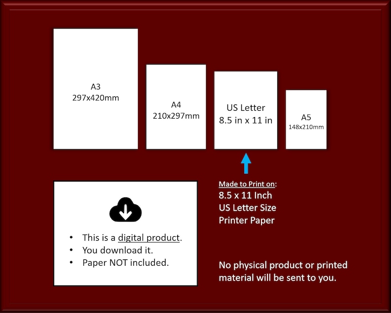 May include: A digital download of printable paper sizes: A3 (297x420mm), A4 (210x297mm), US Letter (8.5 x 11 inches), and A5 (148x210mm). The text states that this is a digital product, you download it, and paper is not included. The image also states that no physical product or printed material will be sent to you.