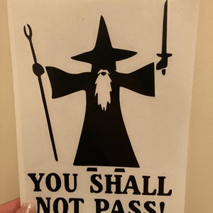 You Shall Not Pass Vinyl Decal Sticker - Black - Free Shipping