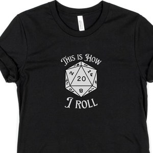 DnD Dice Shirt, This is How I Roll Tshirt