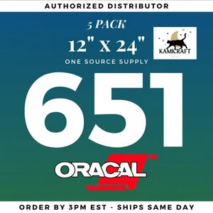 May include: A graphic with a gradient blue and green background. The text reads "AUTHORIZED DISTRIBUTOR" and "5 PACK 12" X 24" ONE SOURCE SUPPLY". Large white numbers "651" are prominent. The ORACAL logo is red and white. A logo with a black cat is in the upper right.