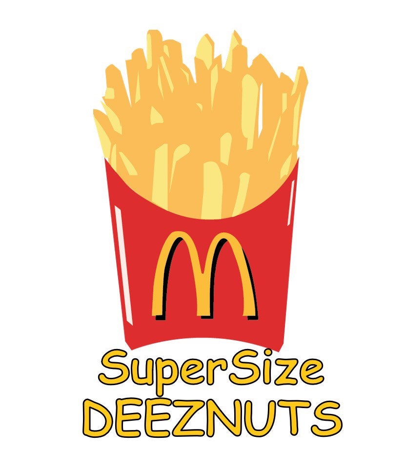 Super Size Deeznuts. Deez Nuts Mcdonalds FREE SHIPPING - Etsy