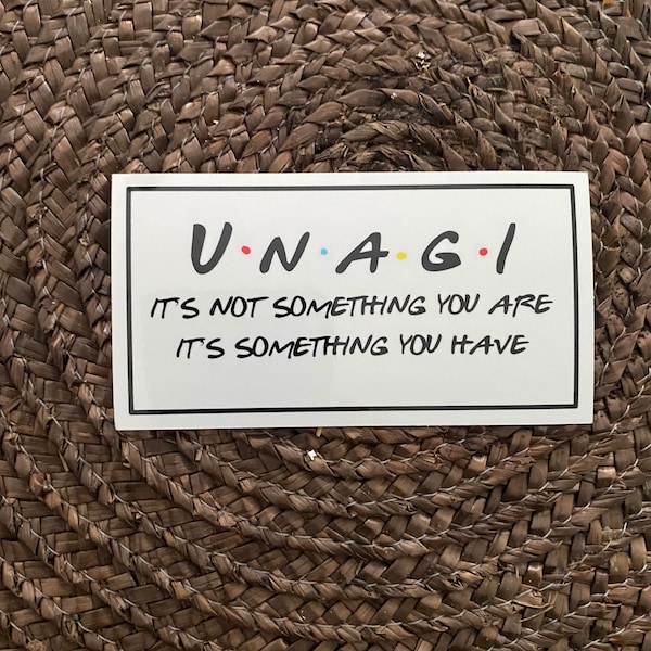 UNAGI. F.R.I.E.N.D.S  sticker. 4” wide FREE SHIPPING.