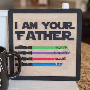I Am Their Father Sign | Personalized Star Dad Gift | Funny Father’s Day Gift from Kids | Lightsaber Themed Decor | Gift for Geeky Dad
