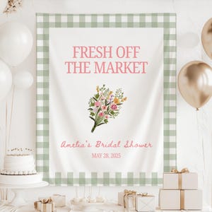 Fresh Off the Market Bridal Shower Backdrop Floral Bridal Shower Banner She&#39;s Fresh Off the Market Sign Custom Bridal Shower Fabric Banner